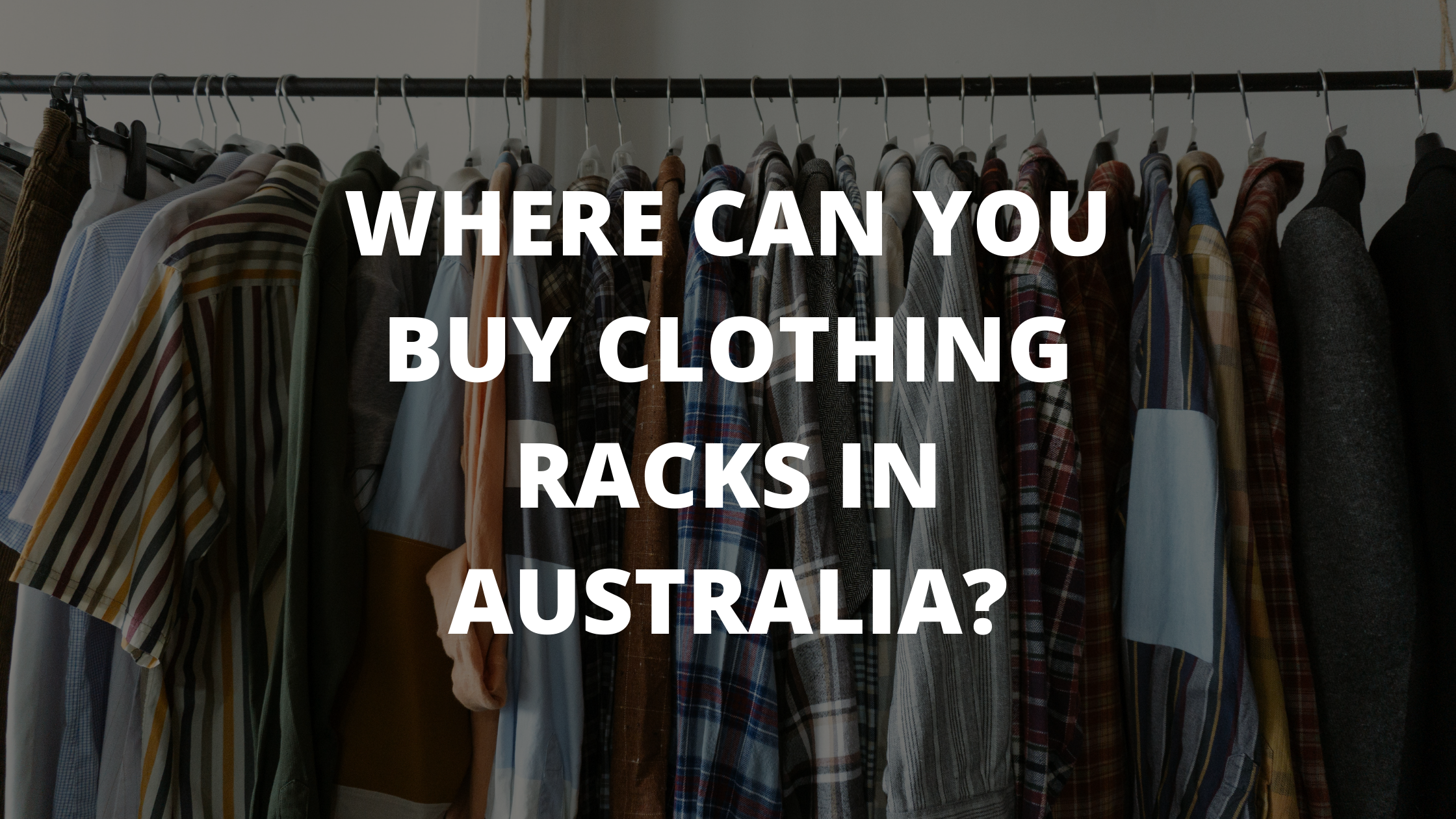 Alternatives To Basic Metal Clothing Racks In Australia?